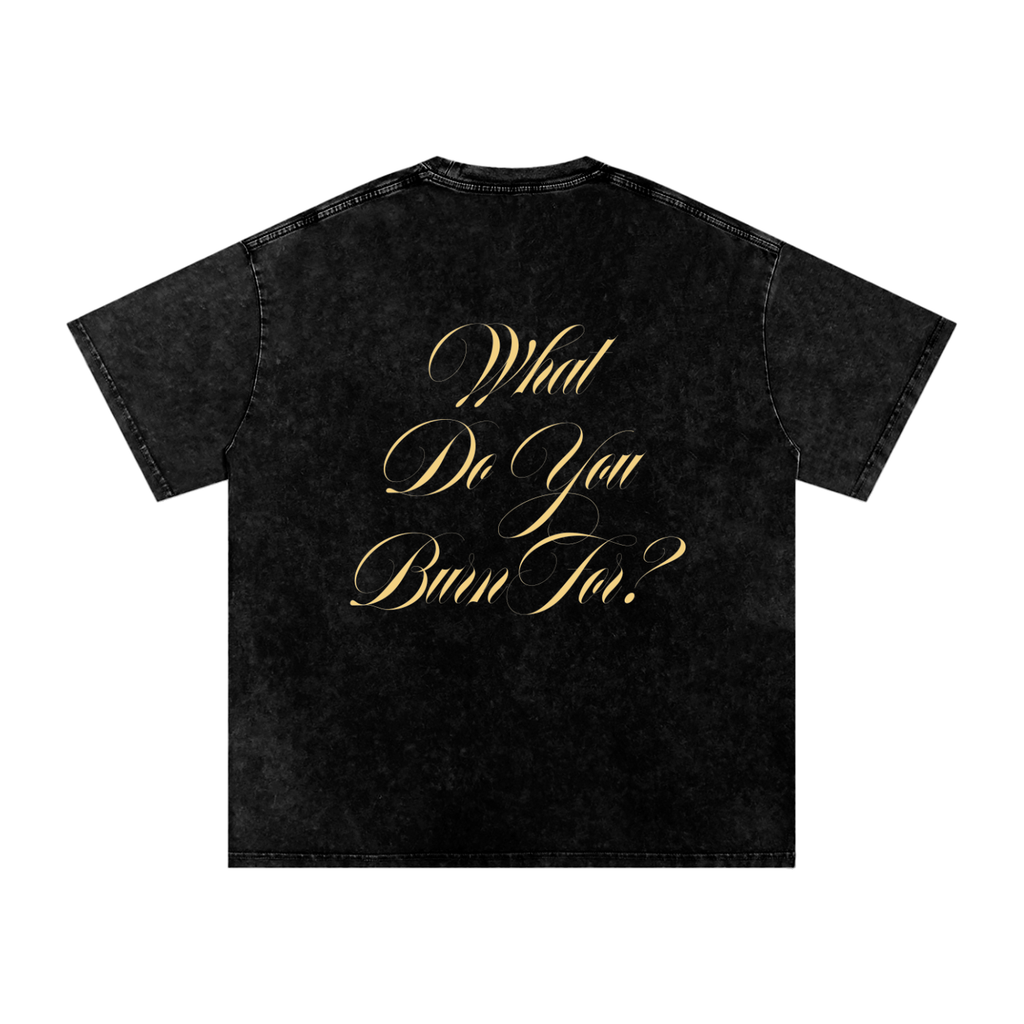 What Do You Burn For? Oversized Cotton T-Shirt